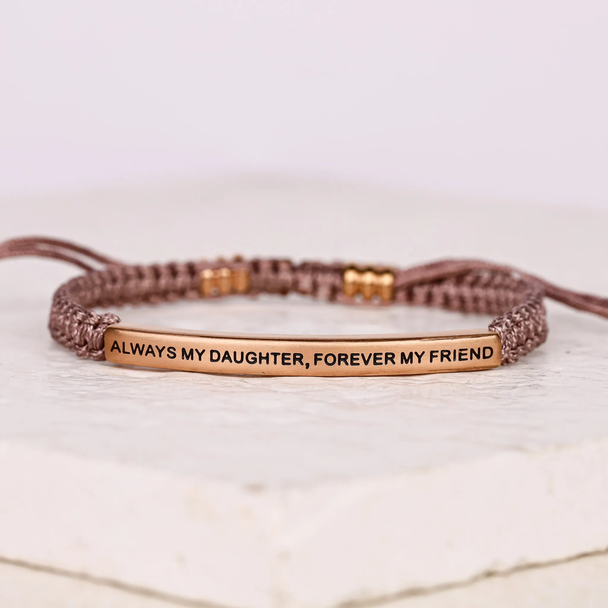 ALWAYS MY DAUGHTER, FOREVER MY FRIEND ROPE BRACELET